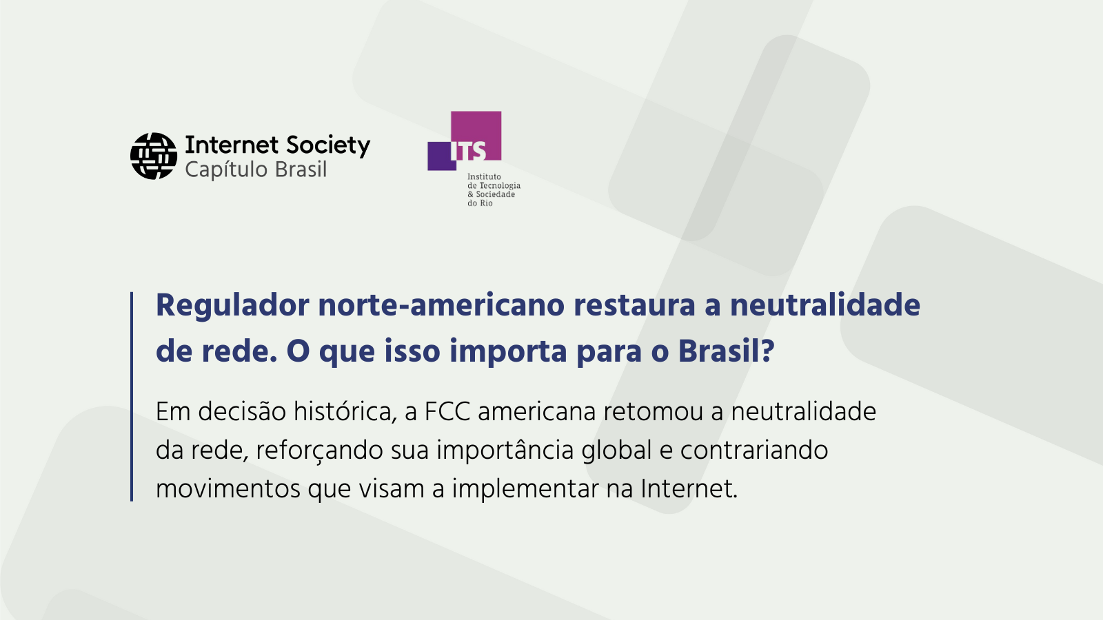 (Pedágio na Internet) Regulador norte-americano restaura a neutralidade de rede. O que isso importa para o Brasil?